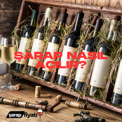 şarap nasıl açılır